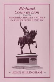 Cover of: Richard Coeur de Lion: Kingship, Chivalry and War in the Twelfth Century