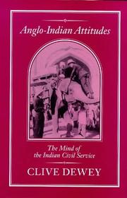 Cover of: Anglo-Indian attitudes: the mind of the Indian Civil Service