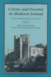 Cover of: Colony and frontier in medieval Ireland by edited by T.B. Barry, Robin Frame, and Katharine Simms.