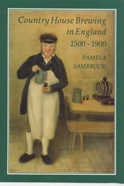Cover of: Country house brewing in England, 1500-1900 by Pamela Sambrook