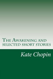 Cover of: The Awakening and selected short stories