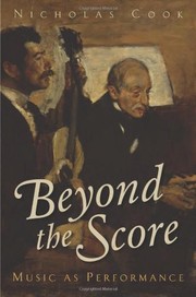 Cover of: Beyond the Score: Music as Performance