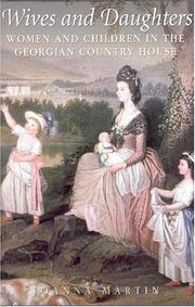 Cover of: Wives and daughters: women and children in the Georgian country house