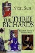 Cover of: The Three Richards by Nigel Saul