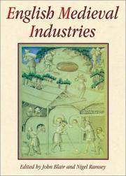 Cover of: English Medieval Industries: Craftsmen, Techniques, Products