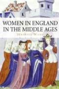 Cover of: Women in England in the Middle Ages by Jennifer Ward