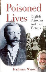 Cover of: Poisoned Lives: English Poisoners and Their Victims
