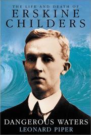 Cover of: Dangerous waters: the life and death of Erskine Childers