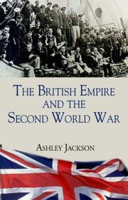 Cover of: British Empire And the Second World War | Ashley Jackson