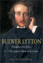 Cover of: Bulwer Lytton: the rise and fall of a Victorian man of letters