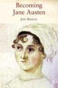 Becoming Jane Austen by Jon Spence