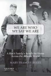 Cover of: We Are Who We Say We Are: A Black Family's Search for Home Across the Atlantic World