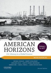 Cover of: American Horizons : U.S. History in a Global Context, Volume I: To 1877, with Sources