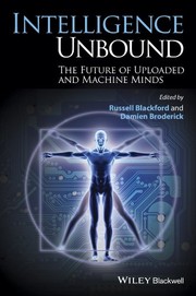 Cover of: Intelligence Unbound: The Future of Uploaded and Machine Minds