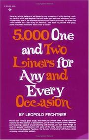 Cover of: Five Thousand One and Two-Liners for Any and Every Occasion by Leopold Fechtner, Leopold Fechtner