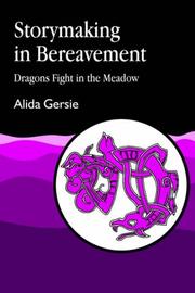 Cover of: Storymaking in bereavement: dragons fight in the meadow