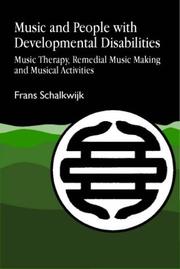 Cover of: Music and people with developmental disabilities | F. W. Schalkwijk