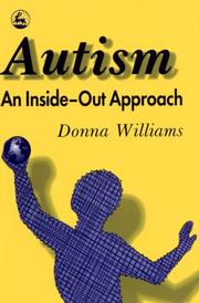 Cover of: Autism, an inside-out approach by Donna Williams