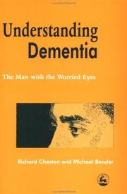 Cover of: Understanding Dementia: The Man With the Worried Eyes