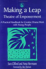 Cover of: Making a leap: theatre of empowerment : a practical handbook for drama and theatre work with young people