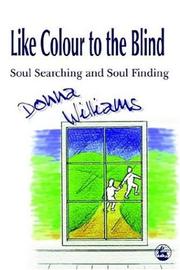 Cover of: Like Colour to the Blind by Donna Williams