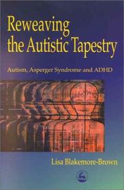 Cover of: Reweaving the Autistic Tapestry by Lisa Blakemore-Brown