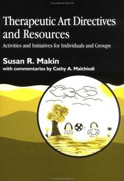 Cover of: Therapeutic Art Directives and Resources by Susan R. Makin, Cathy A. Malchiodi