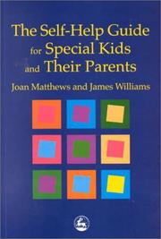 Cover of: The self-help guide for special kids and their parents