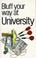 Cover of: University (Bluffer's Guides S.)