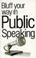 Cover of: Bluff Your Way in Public Speaking (The Bluffer's Guides)