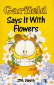Cover of: Garfield - Says It with Flowers