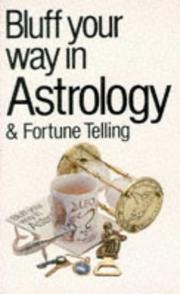 Bluff your way in astrology and fortune telling by Alexander C. Rae, Publishing Ravette, Ravette Books