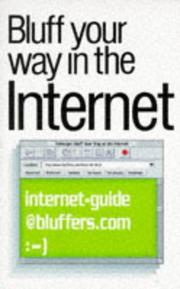 Cover of: Bluff Your Way on the Internet (The Bluffer's Guides)