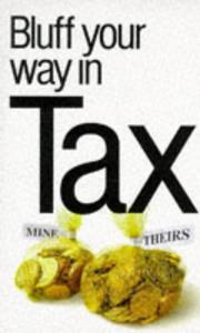 Cover of: Bluff Your Way in Tax (Bluffer's Guides)