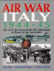 Cover of: Air war Italy, 1944-45: the Axis air forces from the liberation of Rome to the surrender