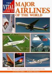 Cover of: The Vital Guide to Major Airlines of the World: Over 100 Leading Airlines, Complete with Fleet Lists