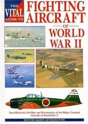 Cover of: The Vital Guide to Fighting Aircraft in World War II (The Vital Guides)