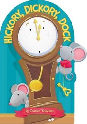Cover of: Hickory, Dickory, Dock by 