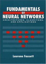 Cover of: Fundamentals of neural networks: architectures, algorithms, and applications