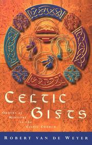 Cover of: Celtic gifts: orders of ministry in the Celtic church