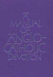 Cover of: A Manual of Anglo-Catholic Devotion