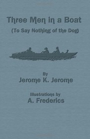 Three Men in a Boat by Jerome Klapka Jerome, K. L. Jones
