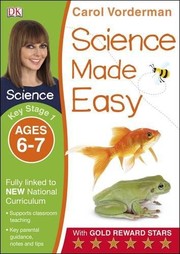 Cover of: Science Made Easy Ages 6-7 Key Stage 1key Stage 1, Ages 6-7 by Carol Vorderman