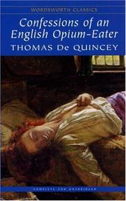 Cover of: Confessions of an English Opium Eater (Wordsworth Classics) (Wordsworth Classics) by Thomas De Quincey