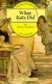 Cover of: What Katy Did (Wordsworth Collection) (Wordsworth Collection) (Wordsworth Collection) by Susan Coolidge