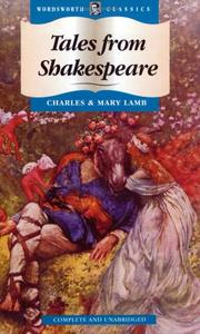 Cover of: Tales from Shakespeare (Wordsworth Children's Classics) (Wordsworth Children's Classics) by Charles Lamb, Mary Lamb