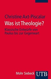 Cover of: Was ist Theologie?: Klassische Entwürfe von Paulus bis zur Gegenwart