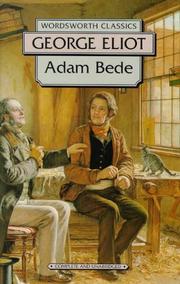 Cover of: Adam Bede (Wordsworth Classics) (Wordsworth Classics) | George Eliot