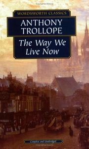 Cover of: The Way We Live Now (Wordsworth Classics) by Anthony Trollope
