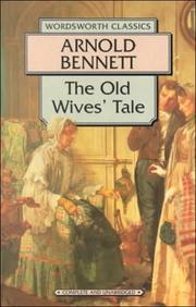 Cover of: Old Wives Tale (Wordsworth Collection) by Arnold Bennett